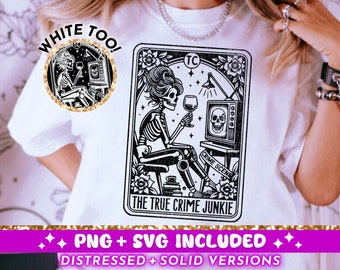 True Crime Junkie Tarot Card SVG PNG, Skeleton Sublimation Design, Witchy Vibes Crime Lover T-Shirt Design png SVG Cut File Digital Download