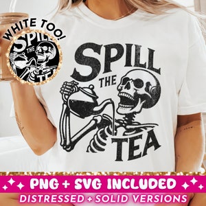 Spill The Tea Funny SVG PNG, Sarcastic Skeleton Sublimation Design, Witchy Trendy Skull Popular T-Shirt Png SVG Cut File, Digital Download