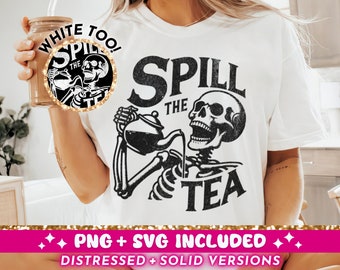 Spill The Tea Funny SVG PNG, Sarcastic Skeleton Sublimation Design, Witchy Trendy Skull Popular T-Shirt Png SVG Cut File, Digital Download