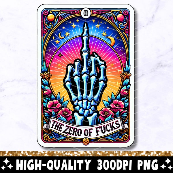 The Zero Of Fucks Funny Tarot Card PNG, Sarcastic Sweary Skeleton Skull Trendy Sublimation Design, Sassy Witchy T-Shirt PNG File Download