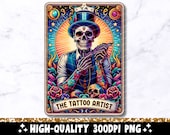 The Tattoo Artist Tarot Card PNG, Cool Skeleton Sublimation Design, Trendy Skull Witchy Tattoist T-Shirt Mug Sticker PNG, Digital Download
