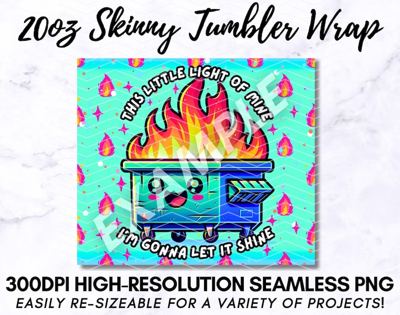 Funny Dumpster Fire Tumbler Wrap, This Little Light Of Mine Sarcastic 20oz Trendy Cool Tumbler Sublimation Design PNG File, Digital Download image 7