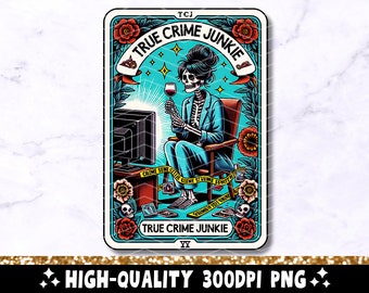 The True Crime Junkie Tarot Card PNG, Trendy Skeleton Sublimation Design, Witchy Crime Lover Funny Tarot T-Shirt Mug PNG, Digital Download