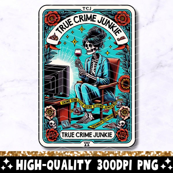 The True Crime Junkie Tarot Card PNG, Trendy Skeleton Sublimation Design, Witchy Crime Lover Funny Tarot T-Shirt Mug PNG, Digital Download