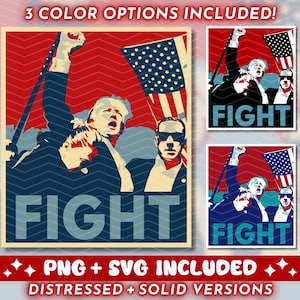 Trump Fight PNG SVG, Donald Trump Shot Fist Up Sublimation Design, FJB, Trump T-shirt Mug Design, President Trump Cut File, Digital Download