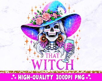 That Witch PNG, Sarcastic Skeleton Sublimation Design, Trendy Skull Funny Witchy Snarky Clipart, T-Shirt Mug Tote PNG File, Digital Download