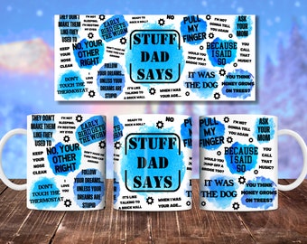 Stuff Dad Says grappige mokomslag voor mannen, 11oz en 15oz mok sublimatieontwerp, Vaderdag mannen man sarcastische mok png, digitale download