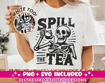 Spill The Tea Funny SVG PNG, Sarcastic Skeleton Sublimation Design, Witchy Trendy Skull Popular T-Shirt Png SVG Cut File, Digital Download