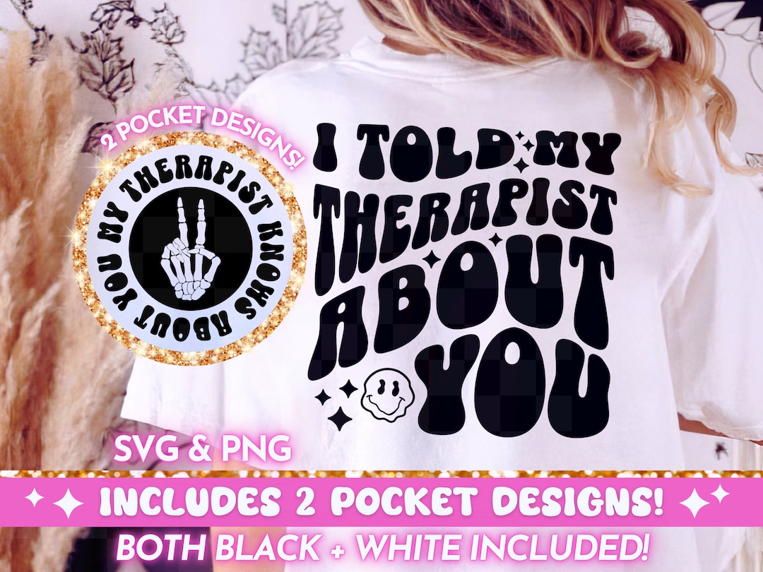 I Told My Therapist About You PNG SVG, Funny Retro PNG Design, Adult ...