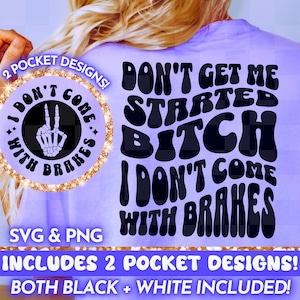 Bring mich nicht zum Laufen, Hündin, ich komme nicht mit Bremsen SVG PNG, Sarkasmus Schneidedatei, lustiger Humor Png Design, lustiges Zitat schwören svg