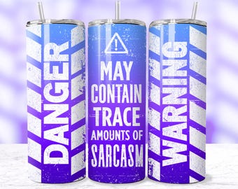 Warning Sarcasm Funny Sarcastic Tumbler Wrap, Sassy Seamless Trendy 20oz Tumbler Sublimation Wrap Design PNG For Women Cool Digital Download