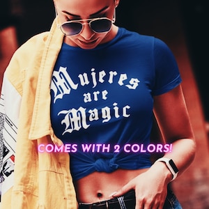 Mujeres Are Magic Latina Spanish T-Shirt Design, Instant Digital Download, Mexicana T-Shirt PNG, Latina Empowerment T-Shirt Sublimation Png