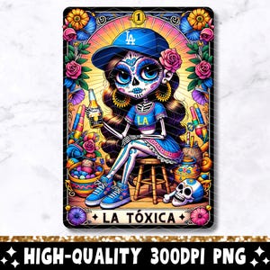 La Tóxica Tarot Card PNG, Divertido Diseño De Sublimación De Lotería Mexicana, Camiseta Taza Con Calavera Chola Chingona Esqueleto Latina Española PNG, Descargar