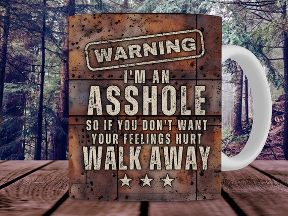 Rusty Metal Funny Mug Wrap For Men, 11oz and 15oz Mug Sublimation Design, Adult Humor Warning I'm An Asshole Men's Mug PNG, Digital Download