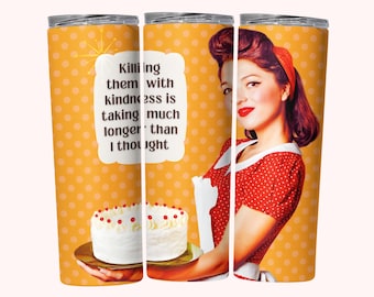 Killing Them With Kindness Retro Housewife Tumbler Wrap, 20oz Skinny Tumbler Wrap Sublimation PNG, Straight & Tapered Tumbler Wrap PNG