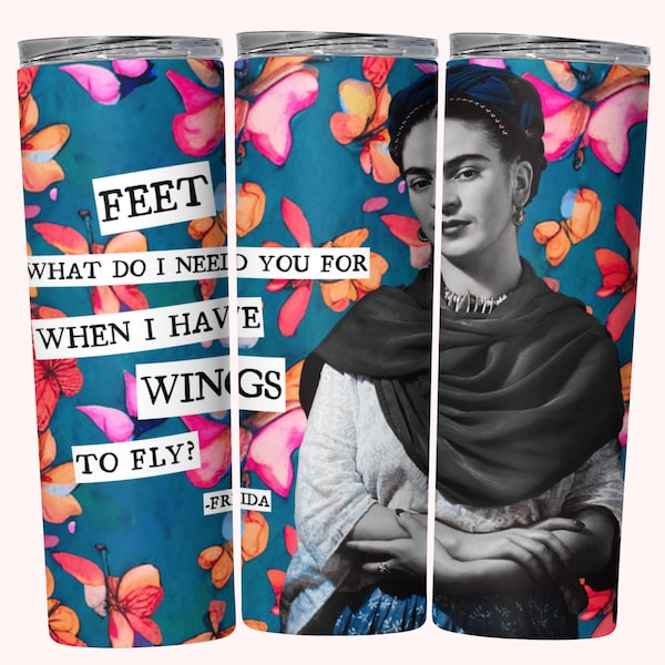 Frida Kahlo Inspirational Tumbler Wrap, 20oz Skinny Tumbler Wrap Sublimation PNG, Straight & Tapered Tumbler Wrap, Frida Wings To Fly PNG