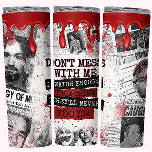 True Crime Funny Tumbler Wrap, Sarcastic 20oz Skinny Tumbler Wrap Sublimation PNG, Instant Download, Murder Mystery Tumbler Design PNG