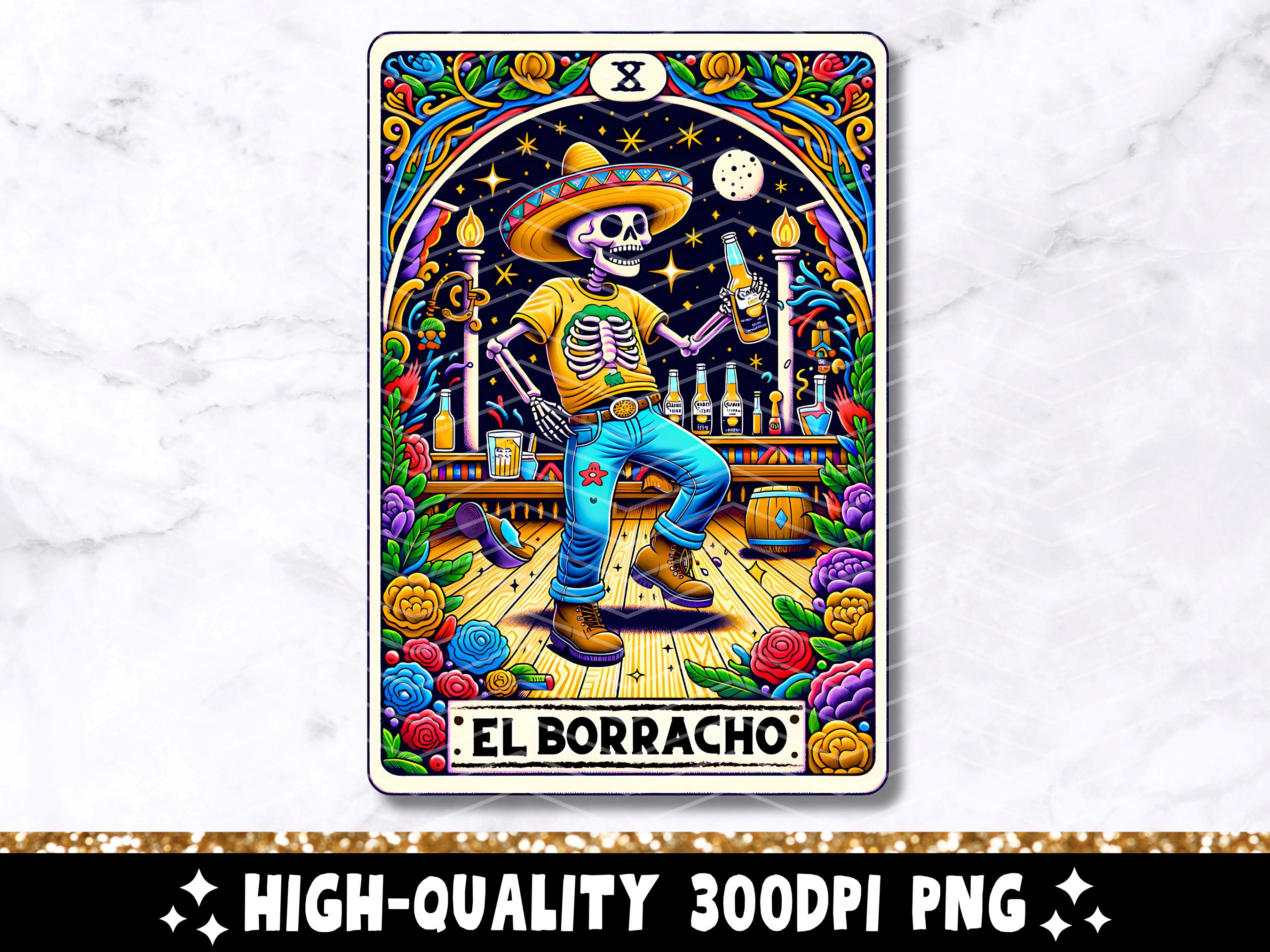 El Borracho Tarot Card PNG, Funny Mexican Chingón Sublimation
