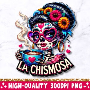 La Chismosa PNG, Diseño de sublimación de chisme mexicano divertido, Camiseta taza tote calavera chola catrina esqueleto latino español PNG, Descarga digital
