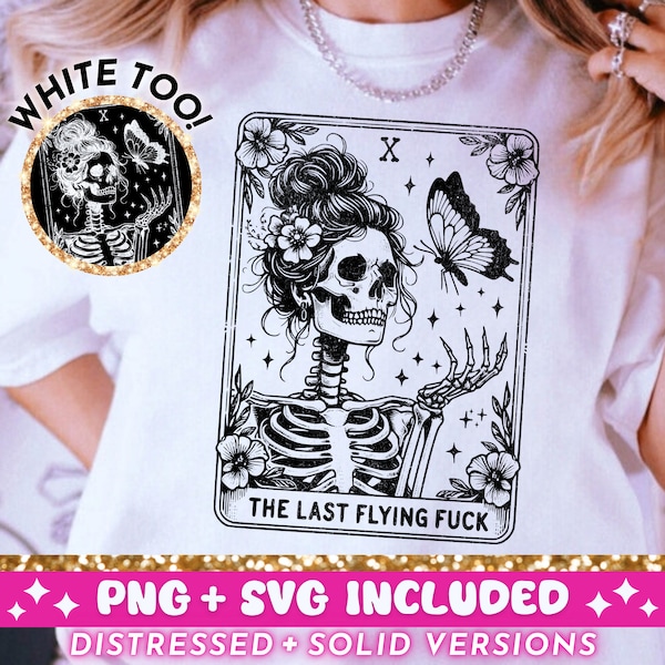 The Last Flying Fuck Tarot Card SVG PNG, Sarcastic Sweary Skeleton Sublimation Design, Witchy Funny T-Shirt SVG png File, Digital Download