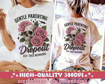 Gentle Parenting Dropout Sarcastic Mom PNG, Snarky Retro Mama Skull Sublimation Design, Trendy Funny Mom Popular Mother T-Shirt PNG Download