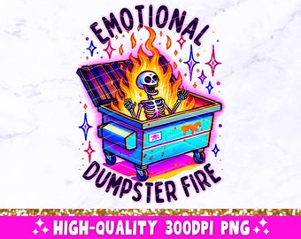 Peut inclure: Un design graphique coloré représentant un squelette dans un feu de poubelle avec le texte "Emotional Dumpster Fire".