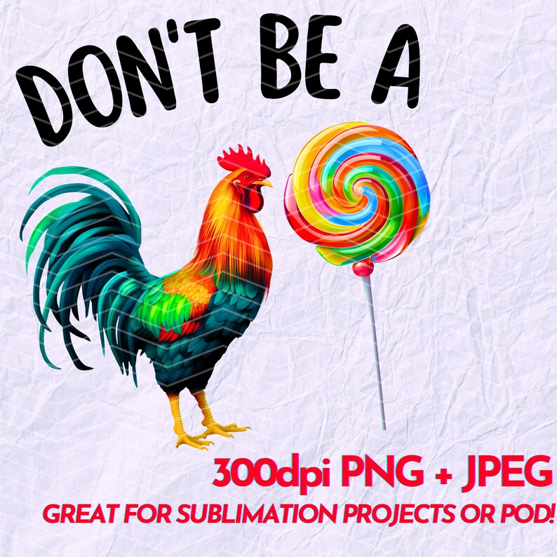 Don't Be A Cock Sucker PNG, Funny Rooster Lollipop Sublimation Design PNG, Digital Download, Sweary Chicken Clip Art, Funny Mug PNG Design image 6