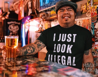 I Just Look Illegal Latino T-Shirt Design, Funny Latinx PNG, Instant Download, Latino Pride Shirt Design, Funny Hispanic T-Shirt PNG