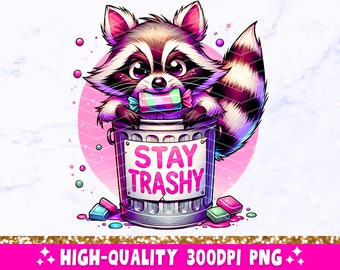 Stay Trashy PNG, diseño de sublimación divertido de mapache sarcástico, imágenes prediseñadas de humor para adultos de moda, diseño retro de tote de taza de camiseta sarcástica, descargar