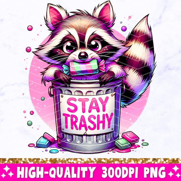 Stay Trashy PNG, Sarcastic Raccoon Funny Sublimation Design, Trendy Adult Humor Clipart, Snarky T-Shirt Mug Tote Retro Design, Download