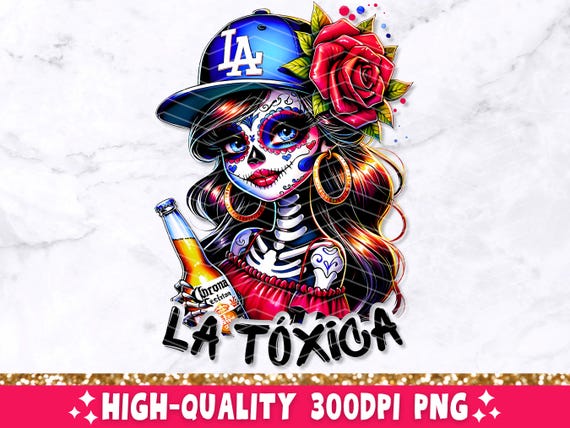 La Tóxica PNG, Funny Mexican Sublimation Design, Spanish Latina