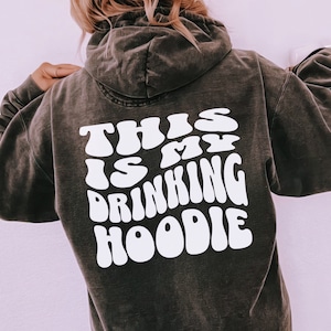 Drinking Hoodie PNG SVG, Funny Retro svg png Design, Adult Humor, Funny Quote, Sarcastic Trendy Wavy Letters Cool Hoodie Design For Women image 2