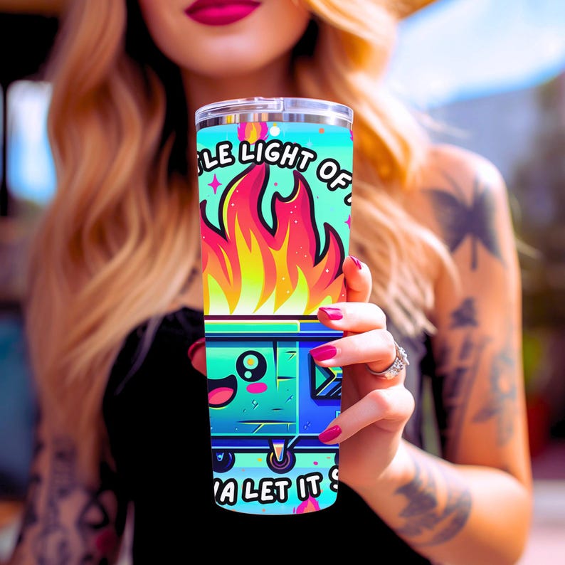 Funny Dumpster Fire Tumbler Wrap, This Little Light Of Mine Sarcastic 20oz Trendy Cool Tumbler Sublimation Design PNG File, Digital Download image 4