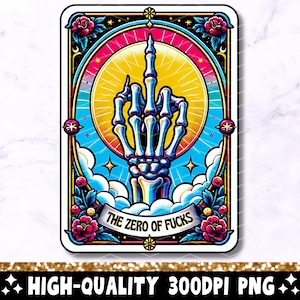 The Zero Of Fucks Carta de Tarô Engraçada PNG, Sarcástico Sweary Skeleton Skull Design de Sublimação Moderno, Sassy Witchy T-Shirt PNG Download