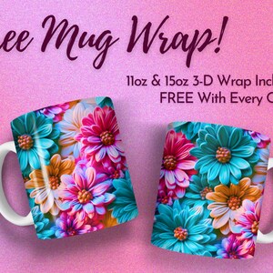 K&ouml;nnte beinhalten: Zwei wei&szlig;e Keramikbecher mit unterschiedlichen Blumendesigns. Der Becher links hat ein pinkfarbenes, blaues und gelbes Blumendesign. Der Becher rechts hat ein blaues, gelbes und wei&szlig;es Blumendesign. Der Text "Free Mug Wrap! 11oz & 15oz 3-D Wrap Included FREE With Every Order!" wird &uuml;ber den Bechern angezeigt.
