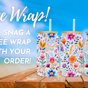 image showing that a free 16oz glass can tumbler wrap digital design sublimation PNG is included with the purchase.  the design is wildflowers.
