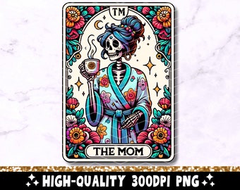 The Mom Funny Tarot Card PNG, Woman Skeleton Mother Sublimation Design, Witchy Vibes Skull Mama T-Shirt Mug PNG File, Digital Download