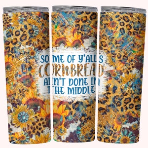 Cornbread Sarcastic Tumbler Wrap Design, Sublimation Tumbler Wrap, 20oz Skinny Tumbler PNG, Digital Download, Funny Mom Tumbler png