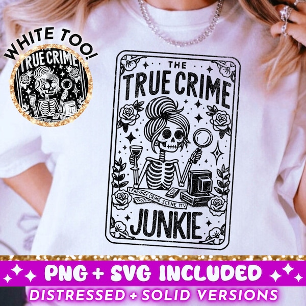 True Crime Junkie Tarot Card SVG PNG, Skeleton Sublimation Design, Witchy Vibes Crime Lover T-Shirt Design png SVG Cut File Digital Download