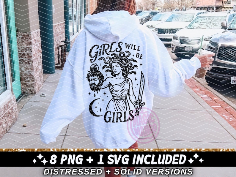 digital design sublimation png or cut file svg. the image is Medusa holding a head with the words girls will be girls