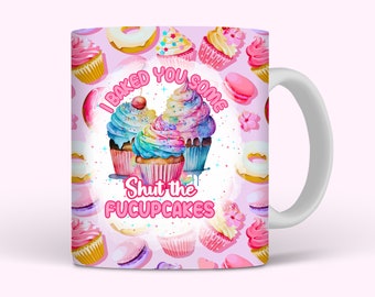 Shut The Fucupcakes Sarcastic Mug Wrap, 11oz and 15oz Mug Wrap Sublimation PNG, Instant Download, Sassy Mom Mug Design For Women