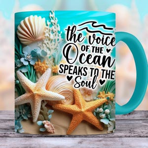 May include: A turquoise ceramic mug with a white handle features a seashell and starfish design. The mug has the text "the voice of the ocean speaks to the soul" printed on it.