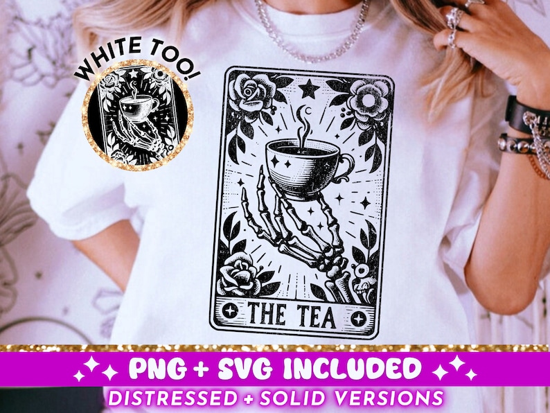 SVG Cut File and PNG design of a hand drawn witchy tarot card that says THE TEA with a skeleton hand holding a steaming cup of tea
