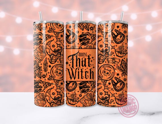 100% That Witch Funny Halloween Tumbler Wrap, Sarcastic Sparkly Glitter Seamless Trendy 20oz Tumbler Wrap Sublimation Design PNG Download