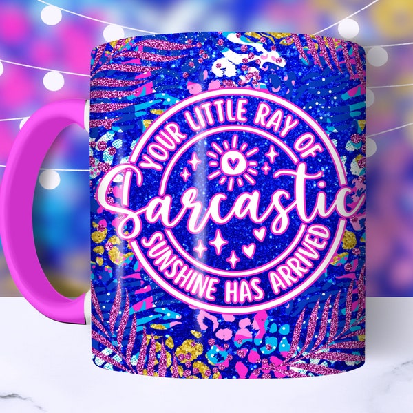 Sarcastic Mug Wrap For Women, 11oz and 15oz Funny Quote Mug Wrap Sublimation Design, Sparkly Glitter Sassy Cool Mug PNG, Digital Download