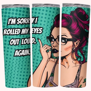 Roll My Eyes Funny Tumbler Wrap, 20oz Skinny Tumbler Sublimation Design, Instant Digital Download, Sarcastic Tumbler PNG Wrap For Women