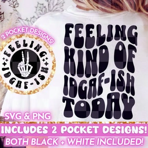 Sentirse un poco IDGAF-ish hoy PNG SVG, divertido humor retro para adultos cita divertida diseño svg png, letras onduladas sarcásticas camiseta png para mujeres