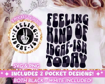 Se sentir genre d'IDGAF-ish aujourd'hui PNG SVG, drôle rétro humour adulte citation drôle conception Svg Png, sarcastique lettres ondulées T-Shirt png pour femme