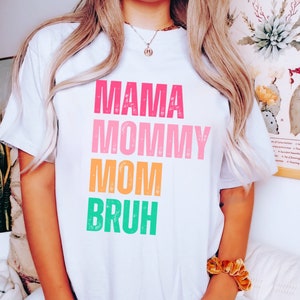 Mamma mamma mamma Bruh PNG, rolig mamma-t-shirt sublimeringsdesign, t-shirt PNG för kvinnor, mammaliv, moderskap png, mamma png, digital nedladdning bild 6