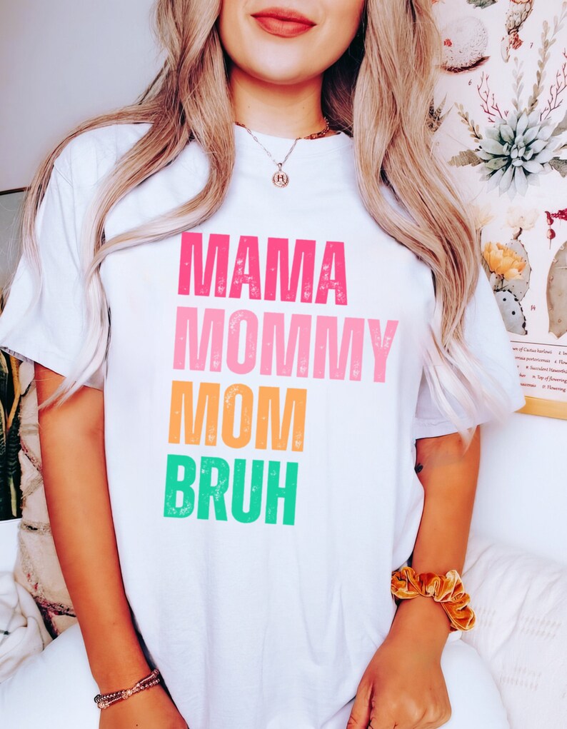 Mamma mamma mamma Bruh PNG, rolig mamma-t-shirt sublimeringsdesign, t-shirt PNG för kvinnor, mammaliv, moderskap png, mamma png, digital nedladdning bild 6